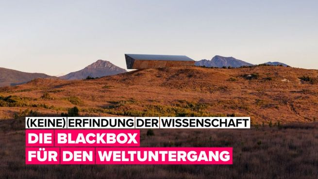 go to (KEINE) Erfindung der Wissenschaft: Blackbox für den Weltuntergang